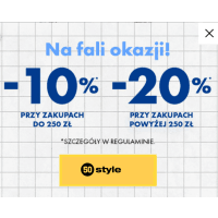 -20% przy MWZ 250 zł i -10% przy zakupach do 250 zł w 50 Style