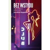 Książka Bez wstydu. Sekspraca w Polsce za 14,90 zł w Publio