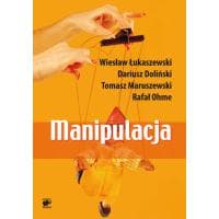 Ebook "Manipulacja" Wiesław Łukaszewski, Dariusz Doliński, Tomasz Maruszewski, Rafał K. Ohme za 9,90 zł w Ebookpoint