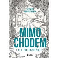 Książka "Mimochodem o chodzeniu" za 10,90 zł w Ebookpoint