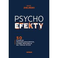 Książka PSYCHOefekty. 50 zjawisk psychologicznych, które wpływają na Twoje życie za 19,95 zł w Ebookpoint