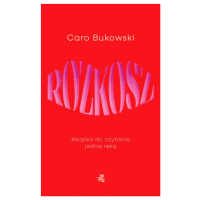 "Rozkosz. Książka do czytania jedną ręką" Caro Bukowski od 24,99 zł w Empiku