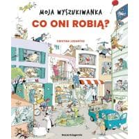 Co oni robią? Moja wyszukiwanka - książka z zagadkami dla dzieci za 24,79 zł w sklepie tantis